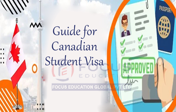 Guide For Canadian Student Visa - Focus Education Pvt. Ltd.