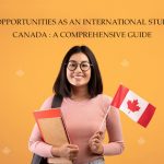 NAVIGATING WORK OPPORTUNITIES AS AN INTERNATIONAL STUDENT IN  CANADA: A COMPREHENSIVE GUIDE 