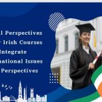 Global Perspectives : How Irish Courses Integrate International Issues and Perspectives