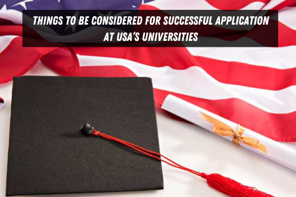 Things To Be Considered For Successful Application At USA’s Universities