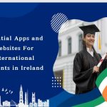 Essential Apps and Websites for International Students in Ireland​