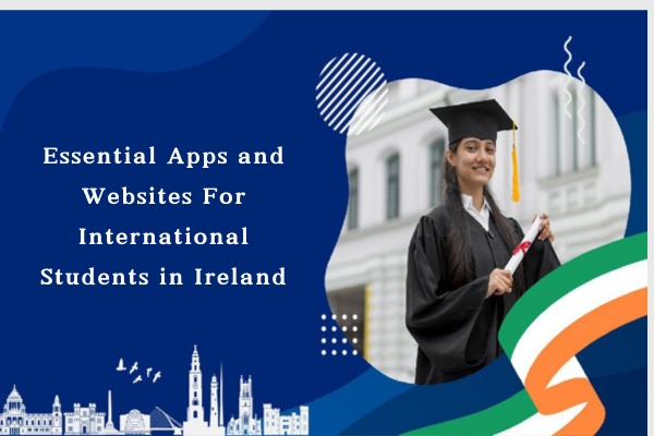 Essential Apps and Websites for International Students in Ireland​