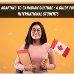 Adapting To Canadian Culture : A Guide For International Students