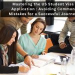 2. Mastering the US Student Visa Application - Avoiding Common Mistakes for a Succsesful Journey