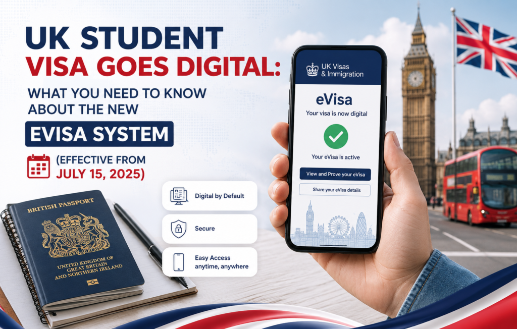 UK Student Visa Goes Digital – New eVisa System Effective from July 15, 2025