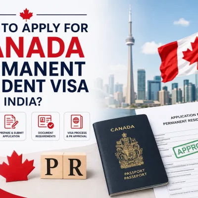 How To Apply For Canada Permanent Resident Visa From India - Complete PR Visa Guide
