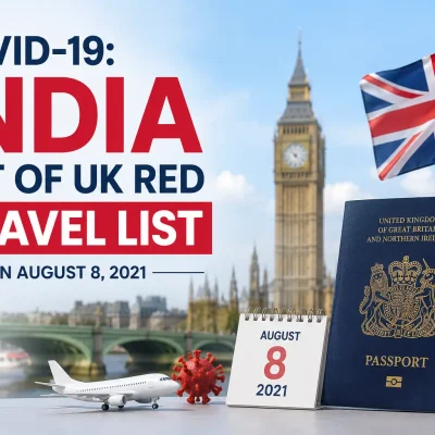 Covid-19 India Out Of UK Red Travel List on August 8, 2021 – UK travel update for Indian travelers
